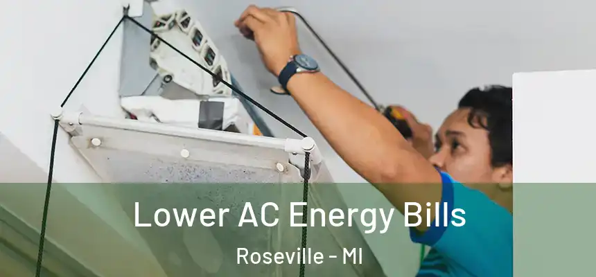 Lower AC Energy Bills Roseville - MI